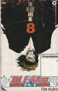 Bleach 8 : The Blade And Me
