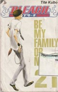 Bleach 21 : Be My Family Or Not