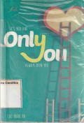 Only you