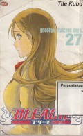 Bleach 27 : Goodbye, Halycon Days