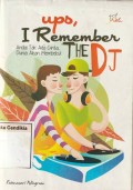 Ups,I Remember The DJ- Andai Tak Ada Cinta Dunia Akan Membeku!