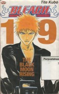 Bleach 19 : The Black Moon Rising
